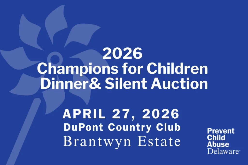 Blue flyer with a pinwheel graphic announces the 2026 Champions for Children Dinner & Silent Auction on April 27, 2026, at DuPont Country Club, Brantwyn Estate. Includes Prevent Child Abuse Delaware logo.